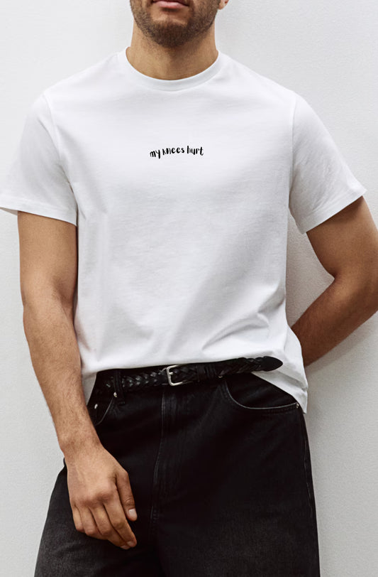 My Knees Hurt Tee