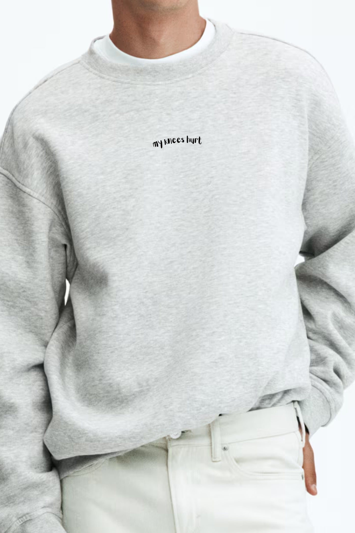 My Knees Hurt Sweatshirt